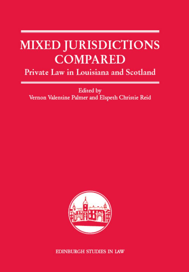 Mixed Jurisdictions Compared : Private Law in Louisiana and Scotland by Vernon Palmer; Elspeth Reid