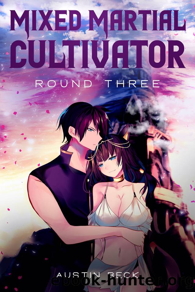 Mixed Martial Cultivator : Round Three by Austin Beck
