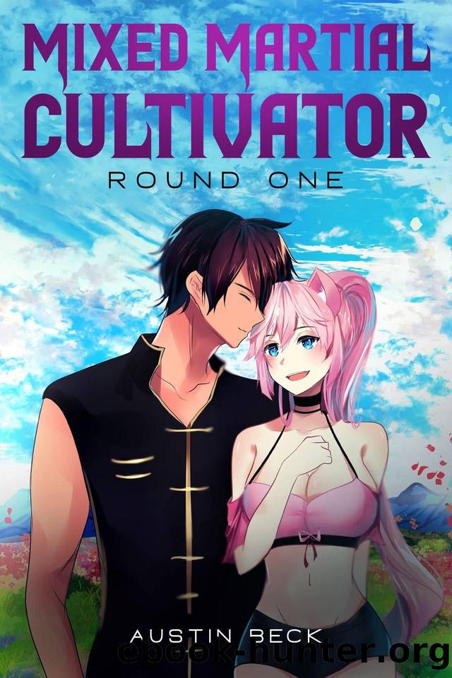 Mixed Martial Cultivator: Round One by Austin Beck