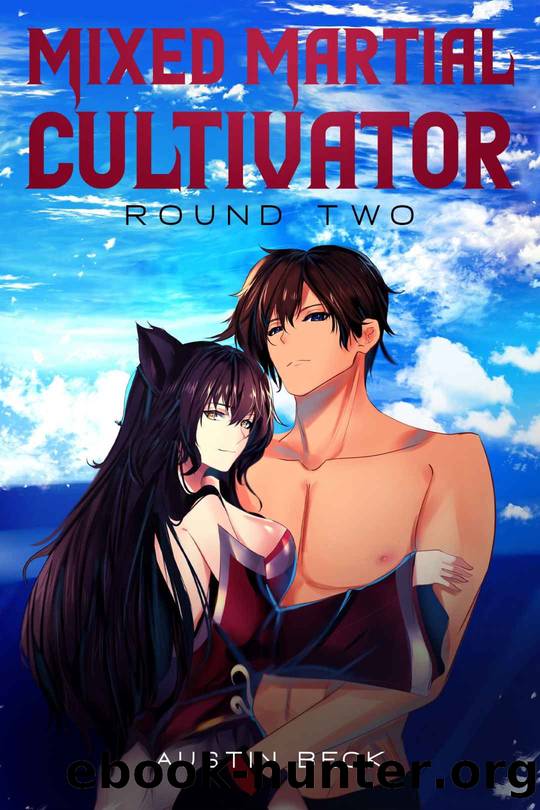 Mixed Martial Cultivator: Round Two by Austin Beck