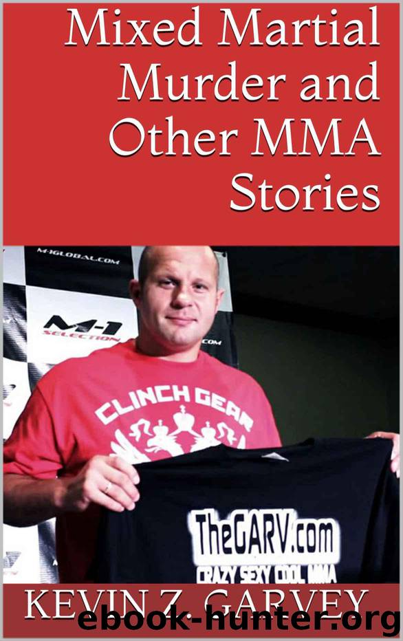 Mixed Martial Murder and Other MMA Stories by Garvey Kevin Z
