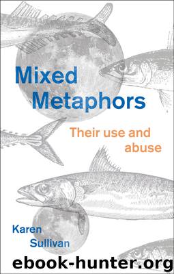 Mixed Metaphors by Karen Sullivan