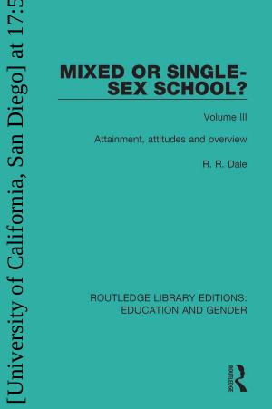 Mixed or Single-sex School? Volume 3: Attainment, Attitudes and Overview by Unknow