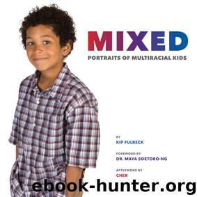 Mixed: Portraits of Multiracial Kids by Kip Fulbeck