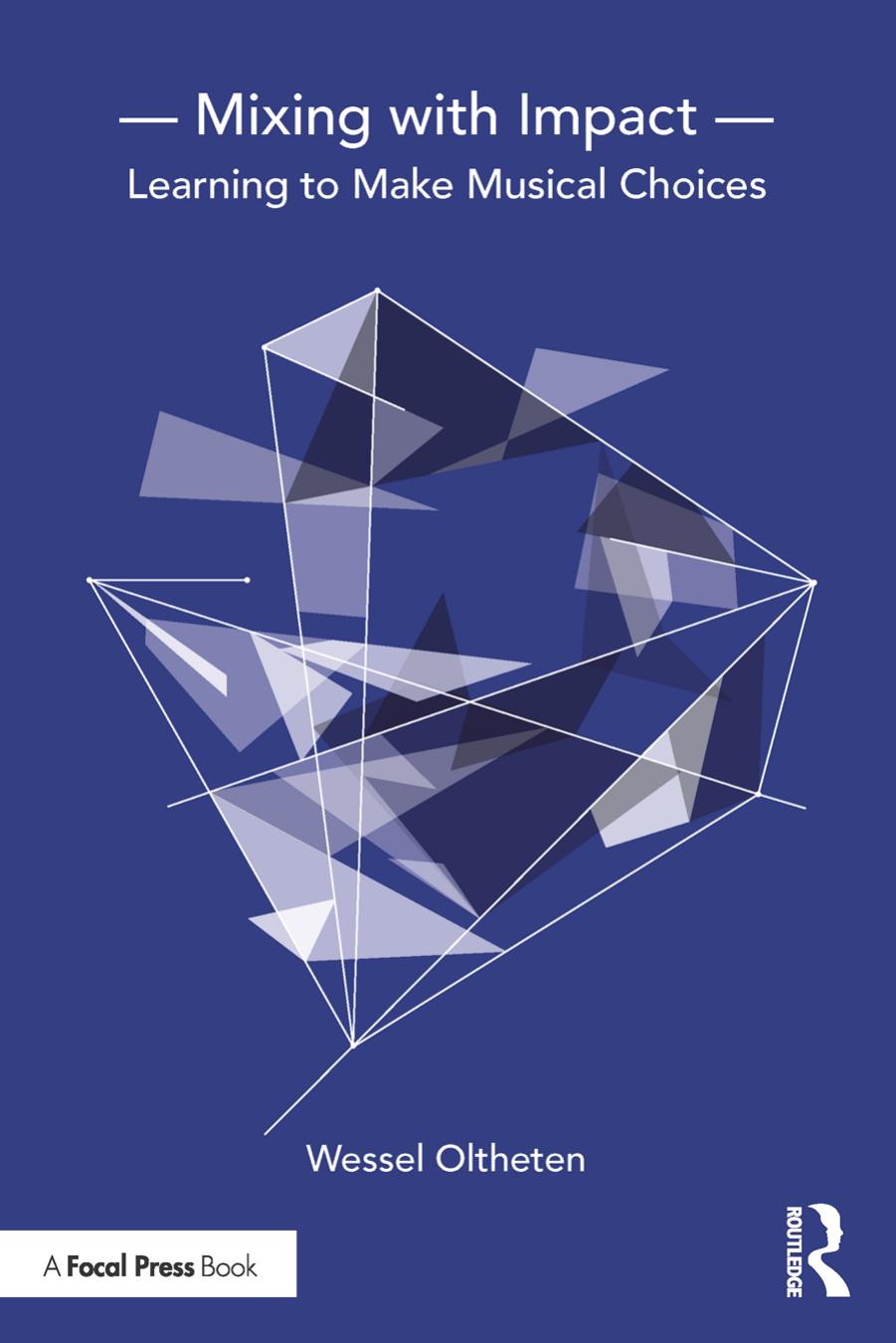 Mixing with Impact : Learning to Make Musical Choices by Wessel Oltheten and Gijs van Osch