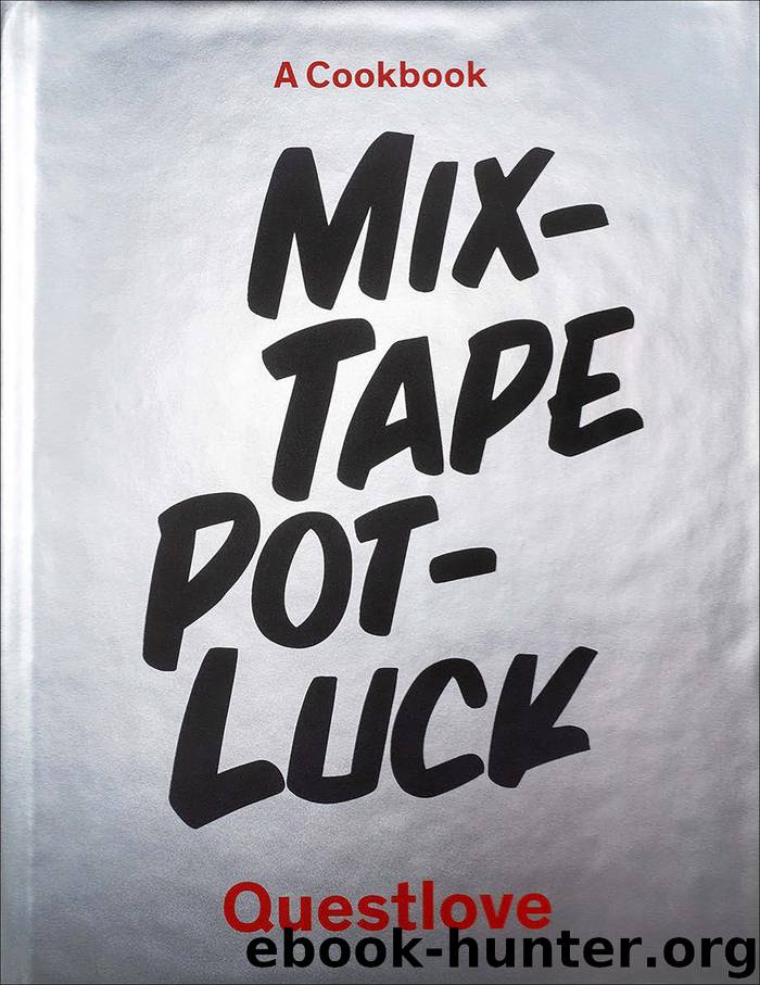 Mixtape Potluck Cookbook by Questlove & Ben Greenman & Lauren Schaefer