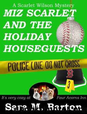 Miz Scarlet and the Holiday Houseguests (A Scarlet Wilson Mystery #3) by Barton Sara M