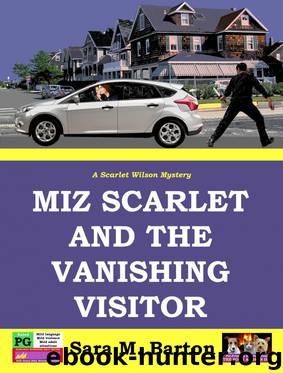 Miz Scarlet and the Vanishing Visitor (A Scarlet Wilson Mystery) by Sara M. Barton