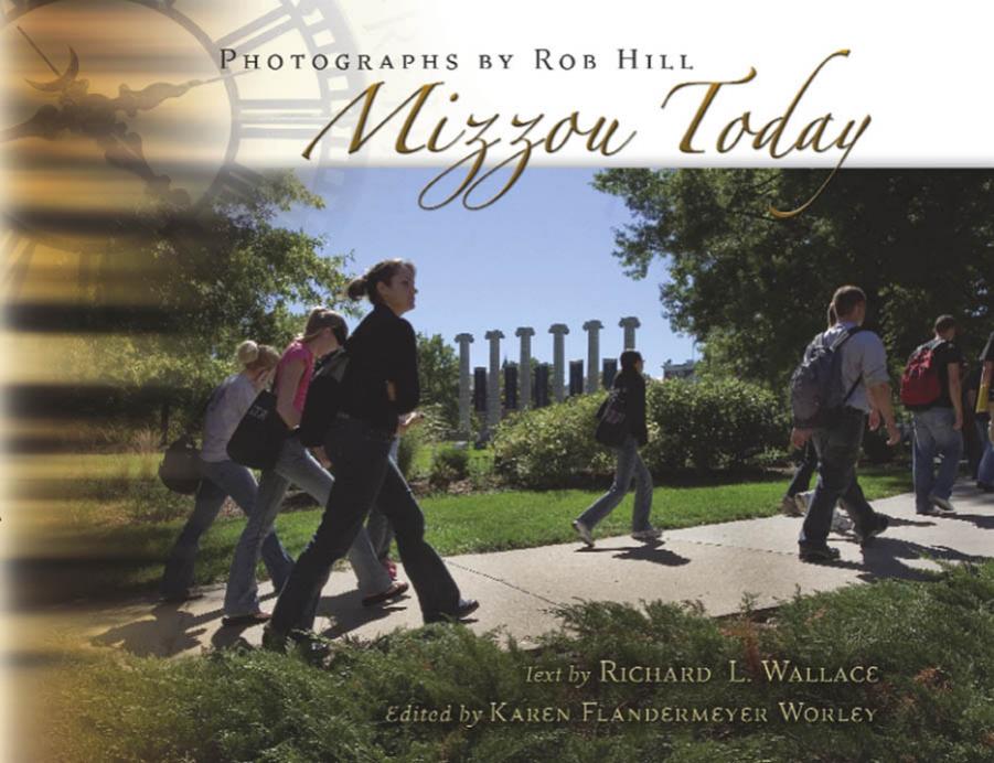 Mizzou Today by Rob Hill; Richard L. Wallace; Karen Flandermeyer Worley