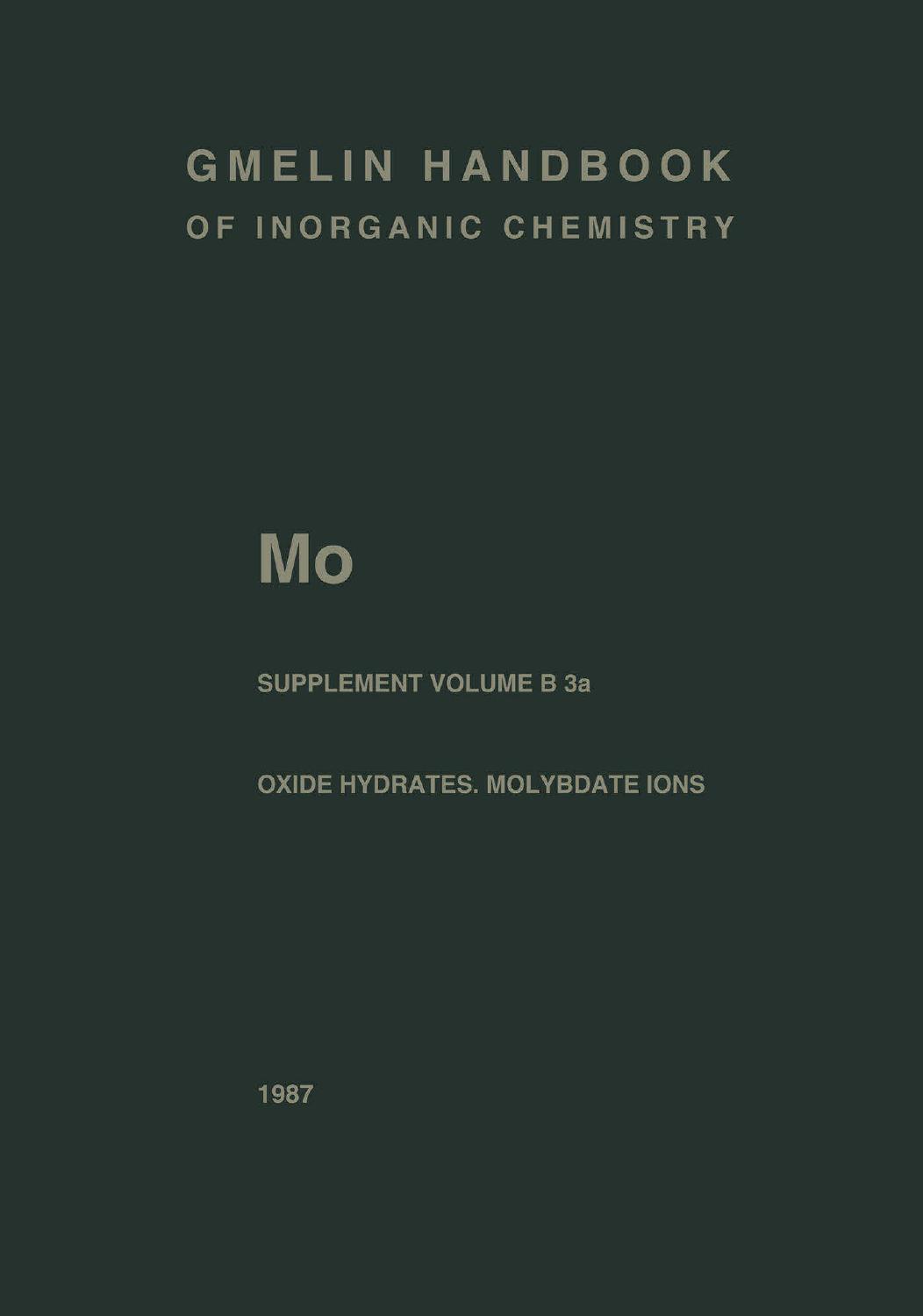 Mo Molybdenum: Molybdenum Oxide Hydrates. Oxomolybdenum Species in Aqueous Solutions by Karl-Heinz Tytko (auth.) Hartmut Katscher Friedrich Schröder (eds.)