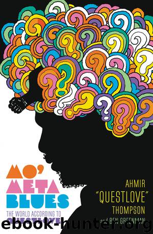 Mo' Meta Blues: The World According to Questlove by Thompson Ahmir "Questlove" & Greenman Ben