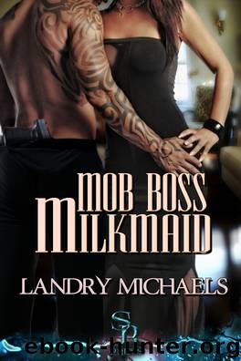 Mob Boss Milkmaid by Landry Michaels
