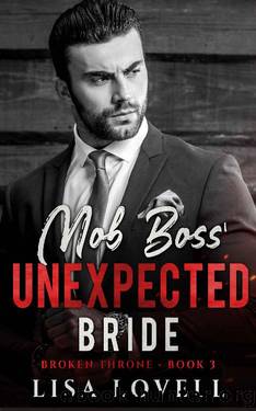 Mob Boss' Unexpected Bride: A Dark Mafia Billionaire Romance (Broken Throne Book 3) by Lisa Lovell