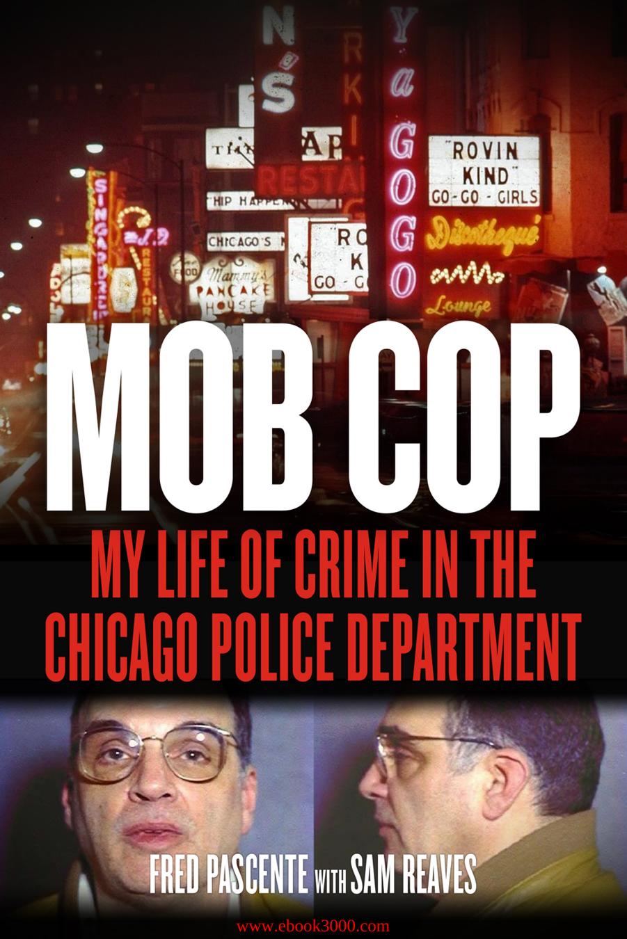 Mob Cop: My Life of Crime in the Chicago Police Department by Unknow