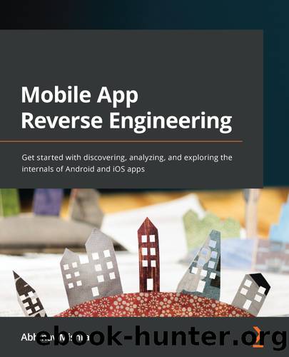 Mobile App Reverse Engineering by Abhinav Mishra