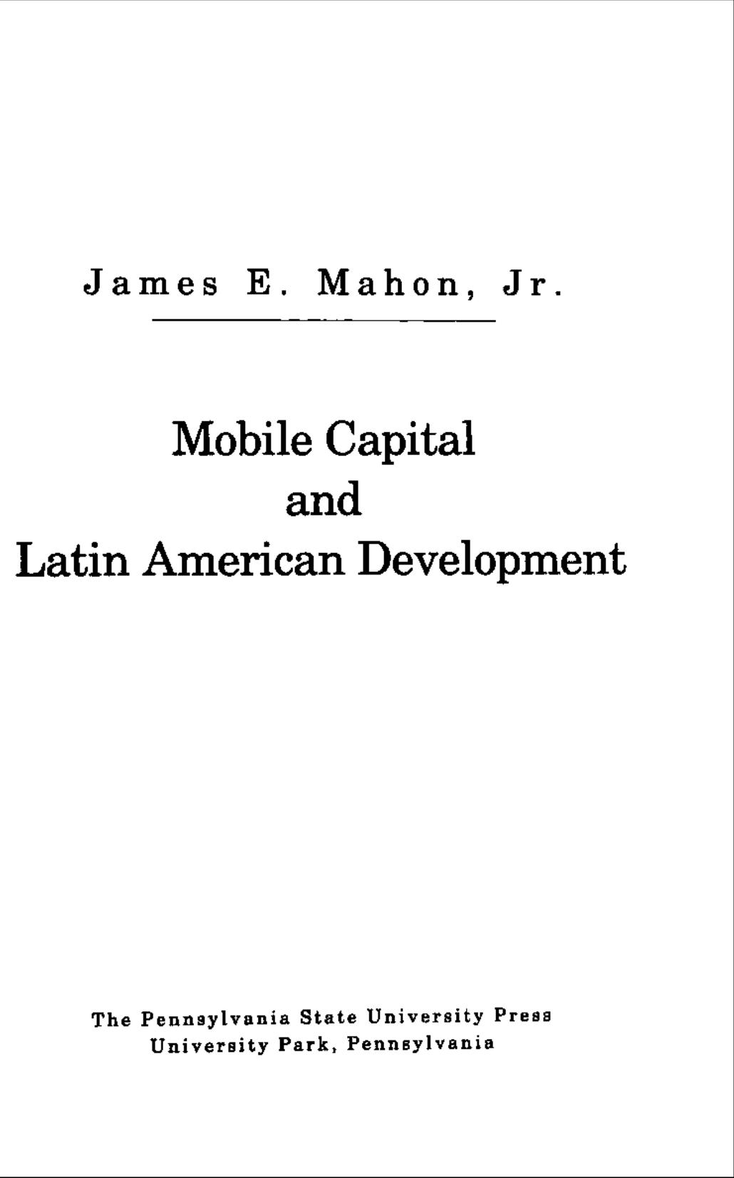 Mobile Capital and Latin American Development by James E. Mahon