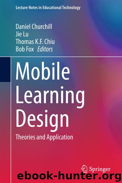 Mobile Learning Design by Daniel Churchill Jie Lu Thomas K.F. Chiu & Bob Fox