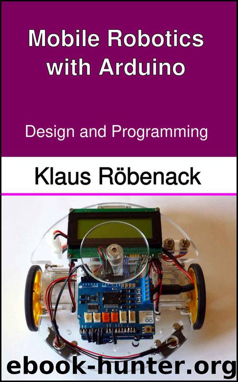 Mobile Robotics with Arduino: Design and Programming by Röbenack Klaus