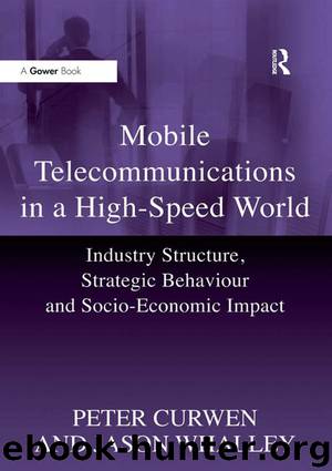 Mobile Telecommunications in a High-Speed World by Curwen Peter; Whalley Jason; & Jason Whalley
