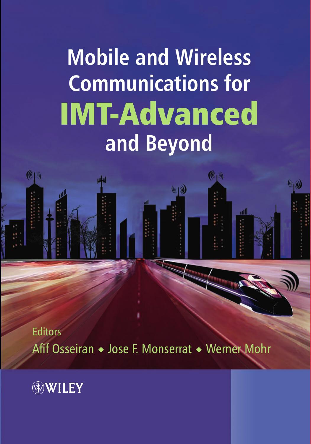 Mobile and Wireless Communications for IMT-advanced and Beyond by Mohr Werner Monserrat Jose F. Osseiran Afif