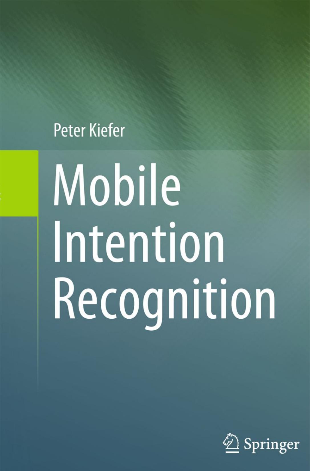 Mobile intention recognition by Kiefer P