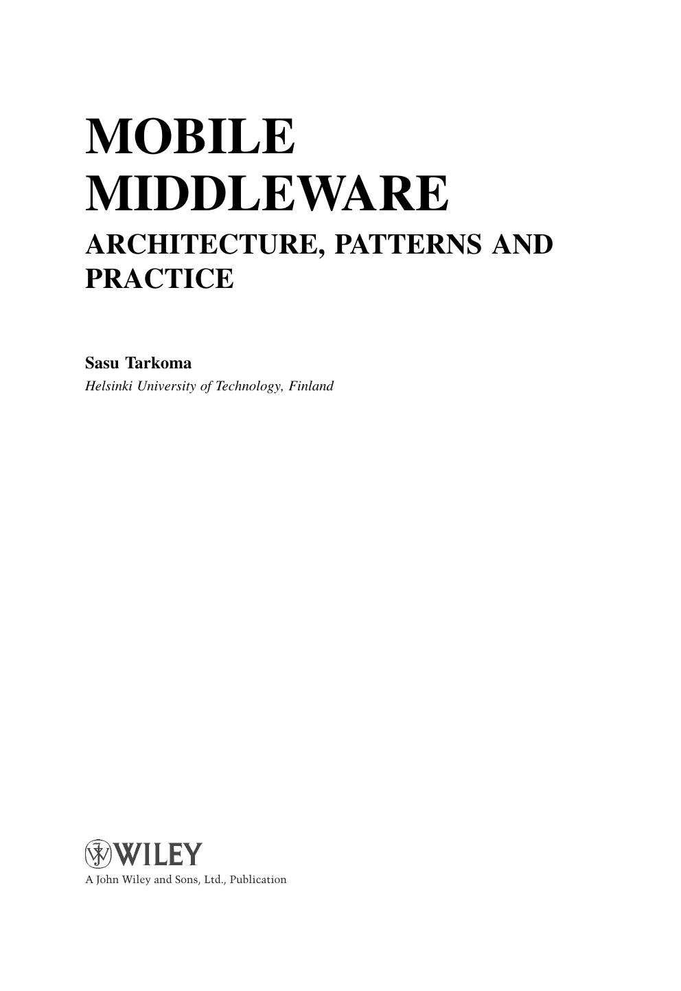 Mobile middleware : architecture, patterns and practice by Sasu Tarkoma; Wiley InterScience (Online service)
