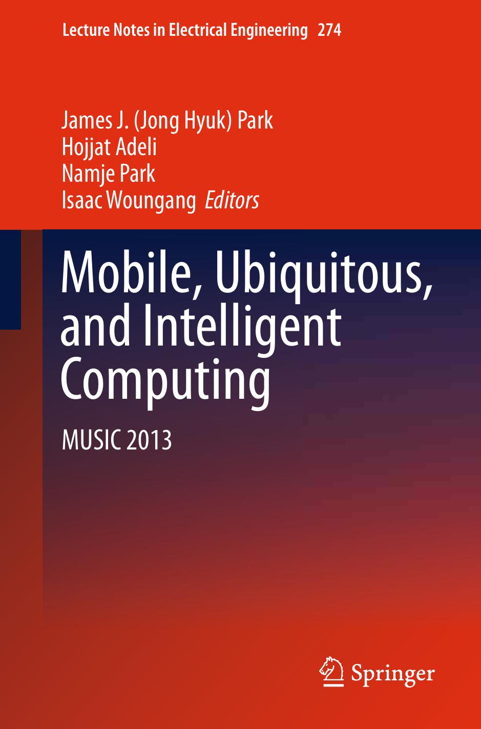 Mobile, Ubiquitous, and Intelligent Computing: MUSIC 2013 by unknow