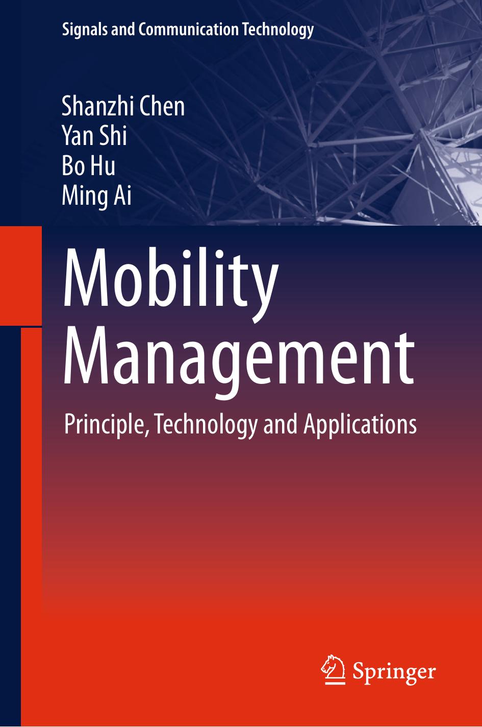 Mobility Management: Principle, Technology and Applications by Shanzhi Chen Yan Shi Bo Hu Ming Ai (auth.)