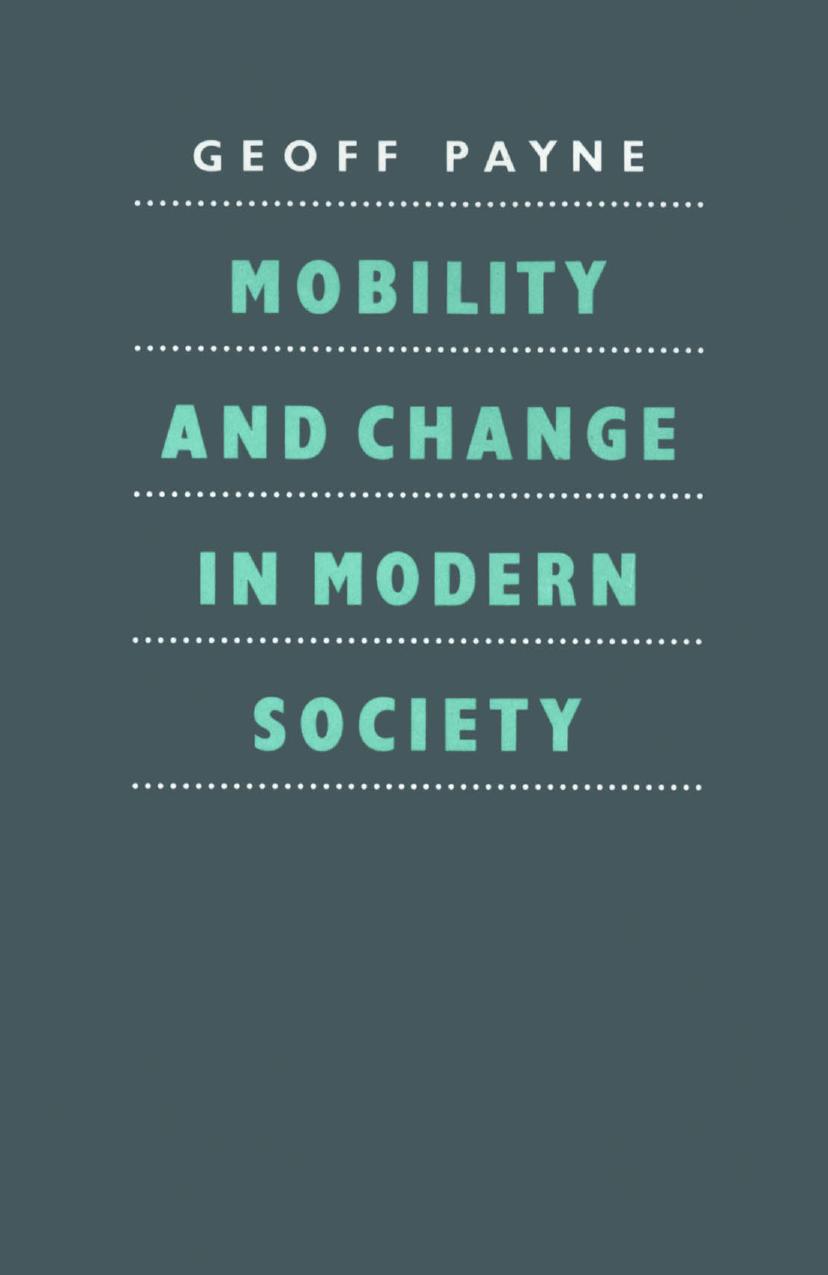 Mobility and Change in Modern Society by Geoff Payne (auth.)
