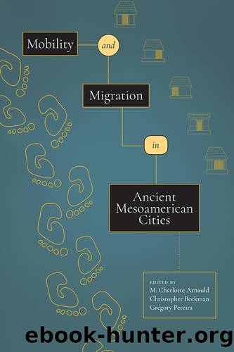 Mobility and Migration in Ancient Mesoamerican Cities by Mobility & Migration in Ancient Mesoamerican Cities
