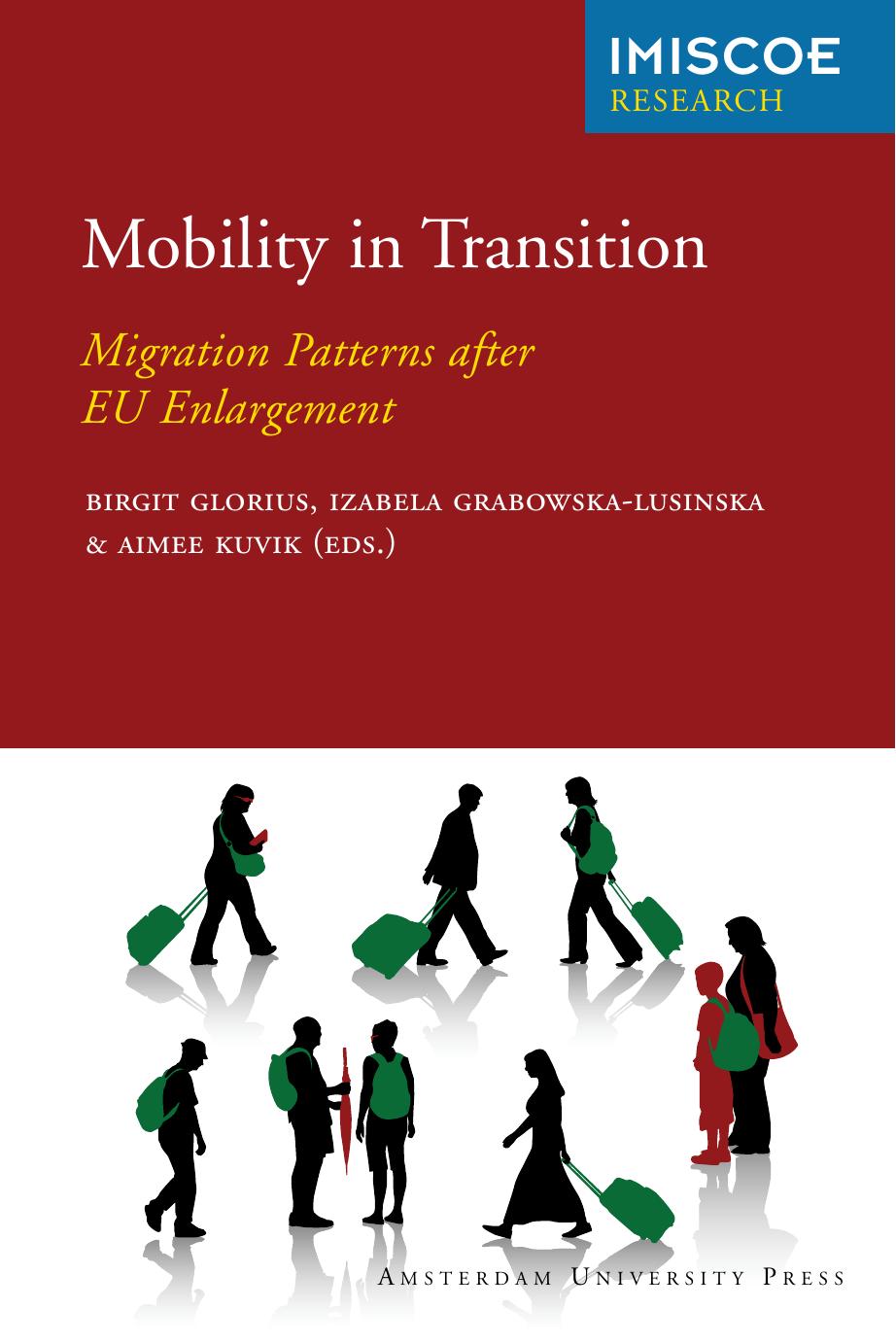 Mobility in Transition: Migration Patterns after EU Enlargement by European Union.;OAPEN Foundation.;Glorius Birgit;Kuvik Aimee