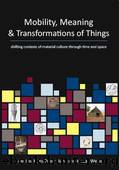 Mobility, Meaning and Transformations of Things by Unknown