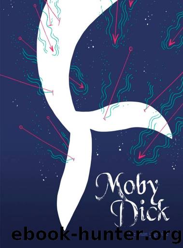 Moby-Dick; Or, the Whale by Herman Melville