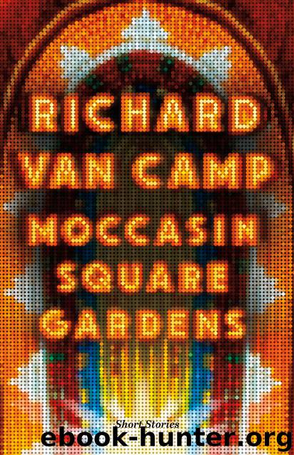 Moccasin Square Gardens by Richard Van Camp