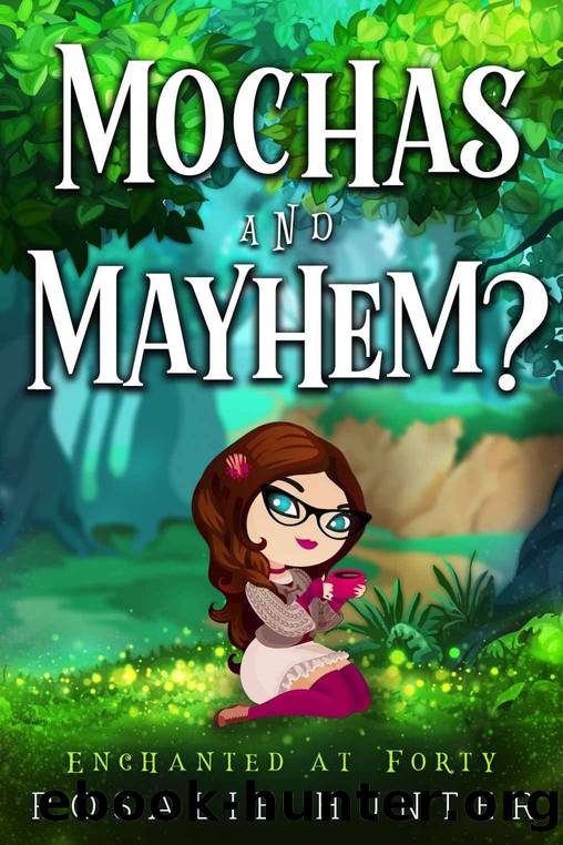 Mochaâs and Mayhem? by Rosalie Hunter