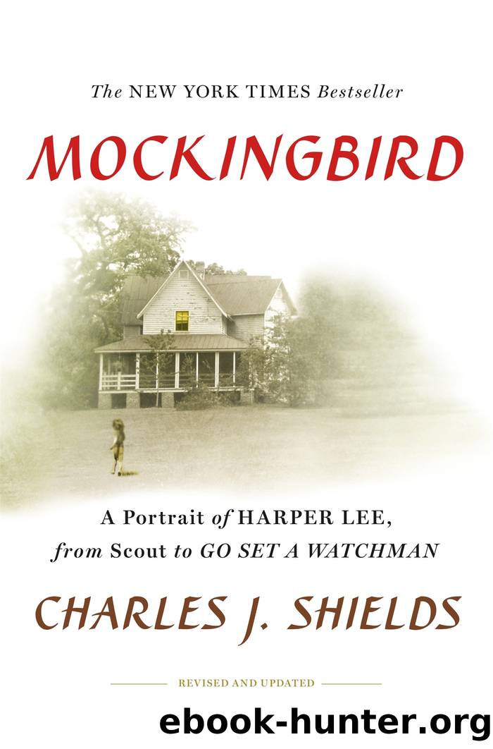Mockingbird: A Portrait of Harper Lee: From Scout to Go Set a Watchman by Shields Charles J