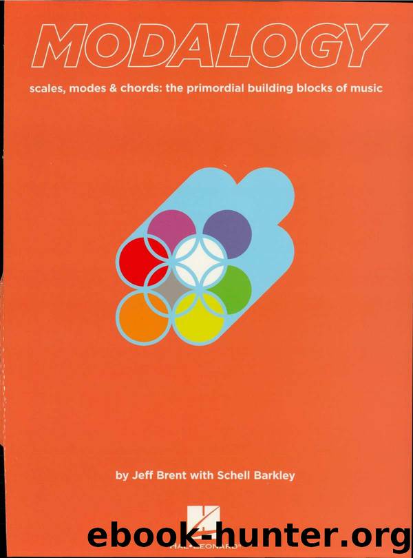 Modalogy: Scales, Modes & Chords: The Primordial Building Blocks of Music by Jeff Brent & Schell Barkley