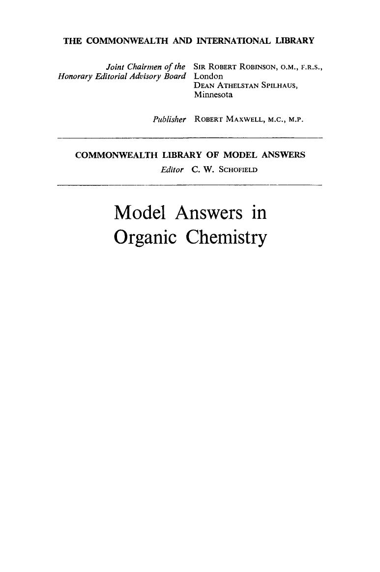 Model Answers in Organic Chemistry. For 'A' Level and Ordinary National Certificate Students by A. J. Showler T. A. Brown and C. W. Schofield (Auth.)