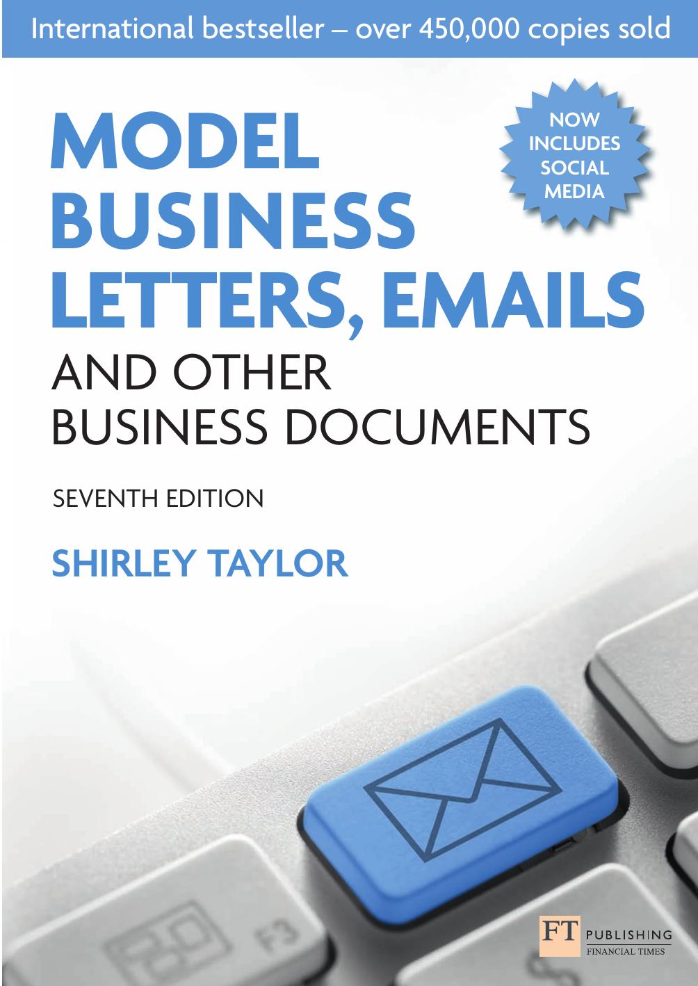 Model Business Letters, Emails and Other Business Documents by Shirley Taylor