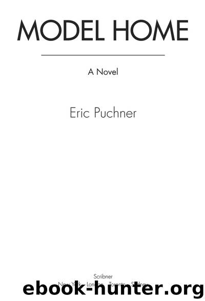 Model Home by Eric Puchner