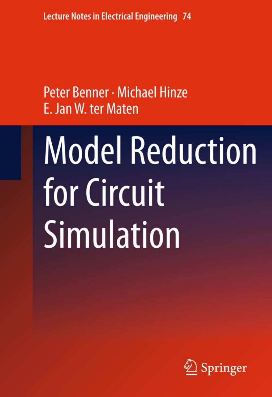 Model Reduction for Circuit Simulation by Peter Benner Michael Hinze E. Jan W. ter Maten