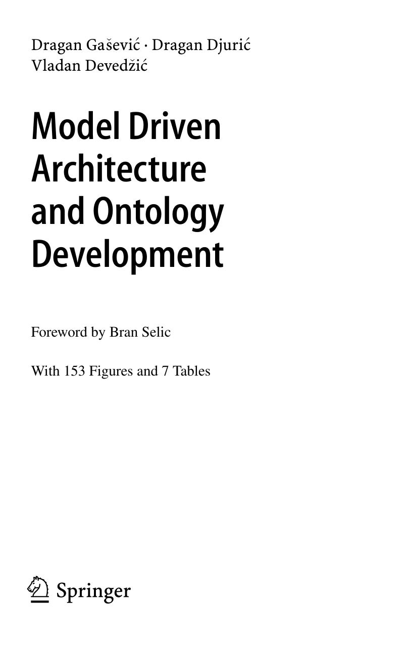 Model driven architecture and ontology development by Dragan Gašević; Dragan Djurić; Vladan Devedzic