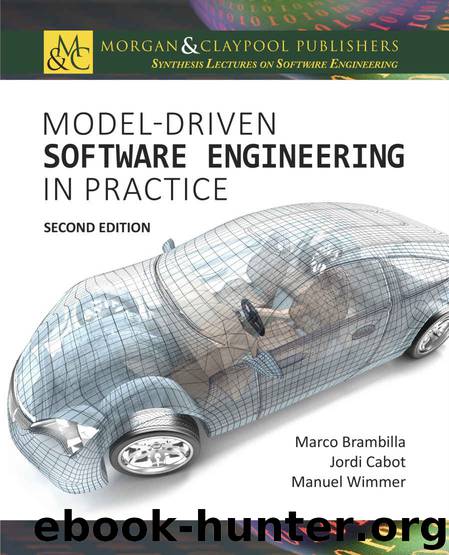 Model-Driven Software Engineering in Practice, Second Edition (IOP Concise Physics) by Marco Brambilla & Jordi Cabot & Manuel Wimmer
