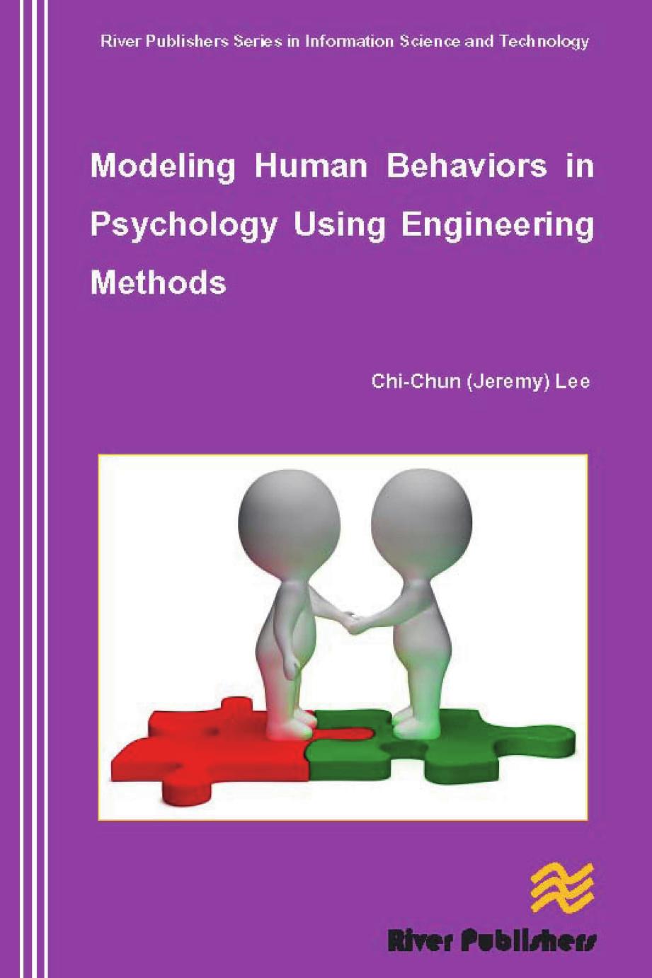 Modeling Human Behaviors in Psychology Using Engineering Methods by Chi-Chun (Jeremy) Lee