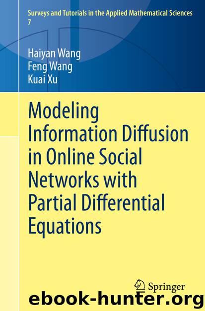 Modeling Information Diffusion in Online Social Networks with Partial Differential Equations by Haiyan Wang & Feng Wang & Kuai Xu