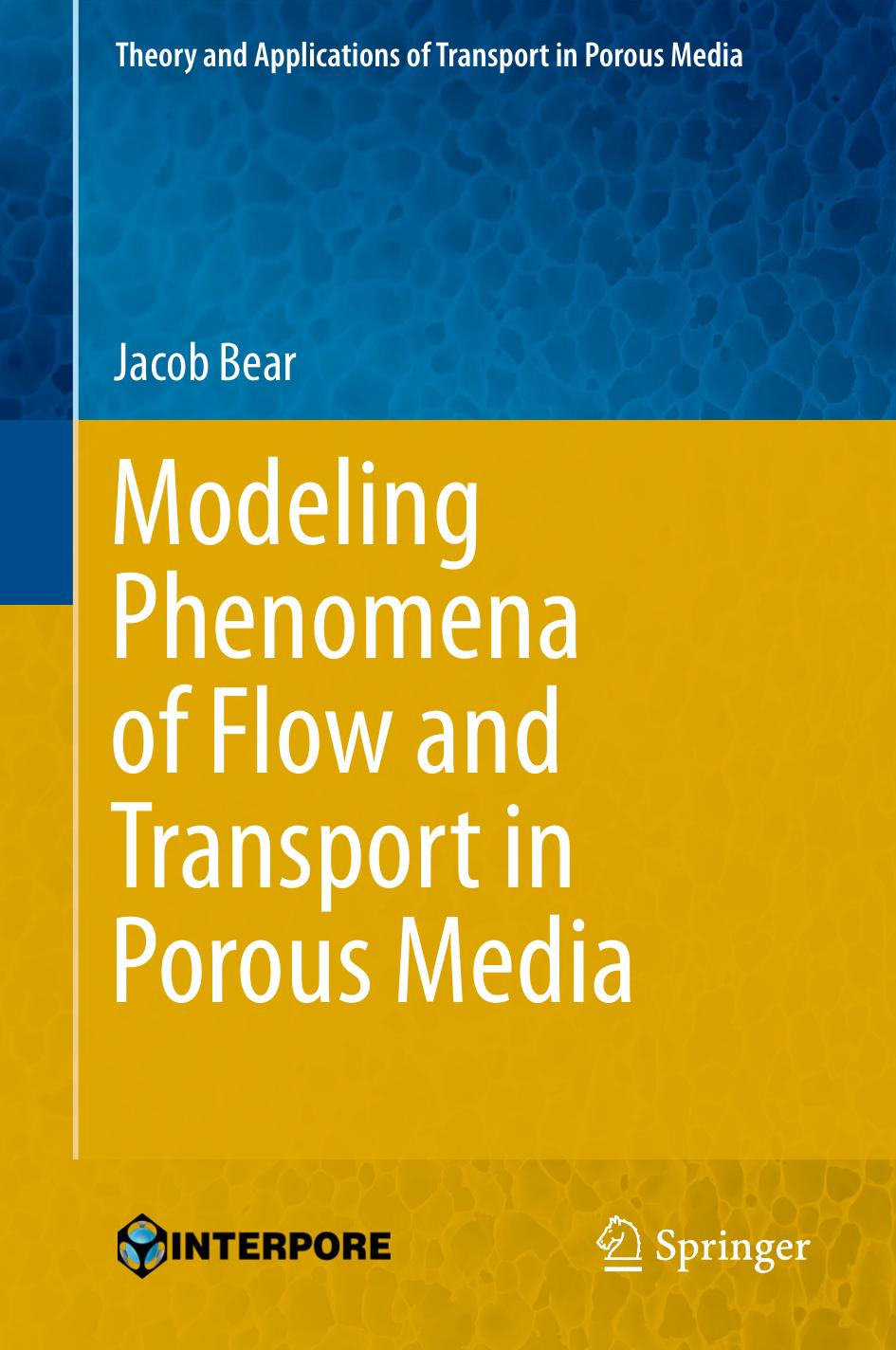 Modeling Phenomena of Flow and Transport in Porous Media by Jacob Bear (auth.)