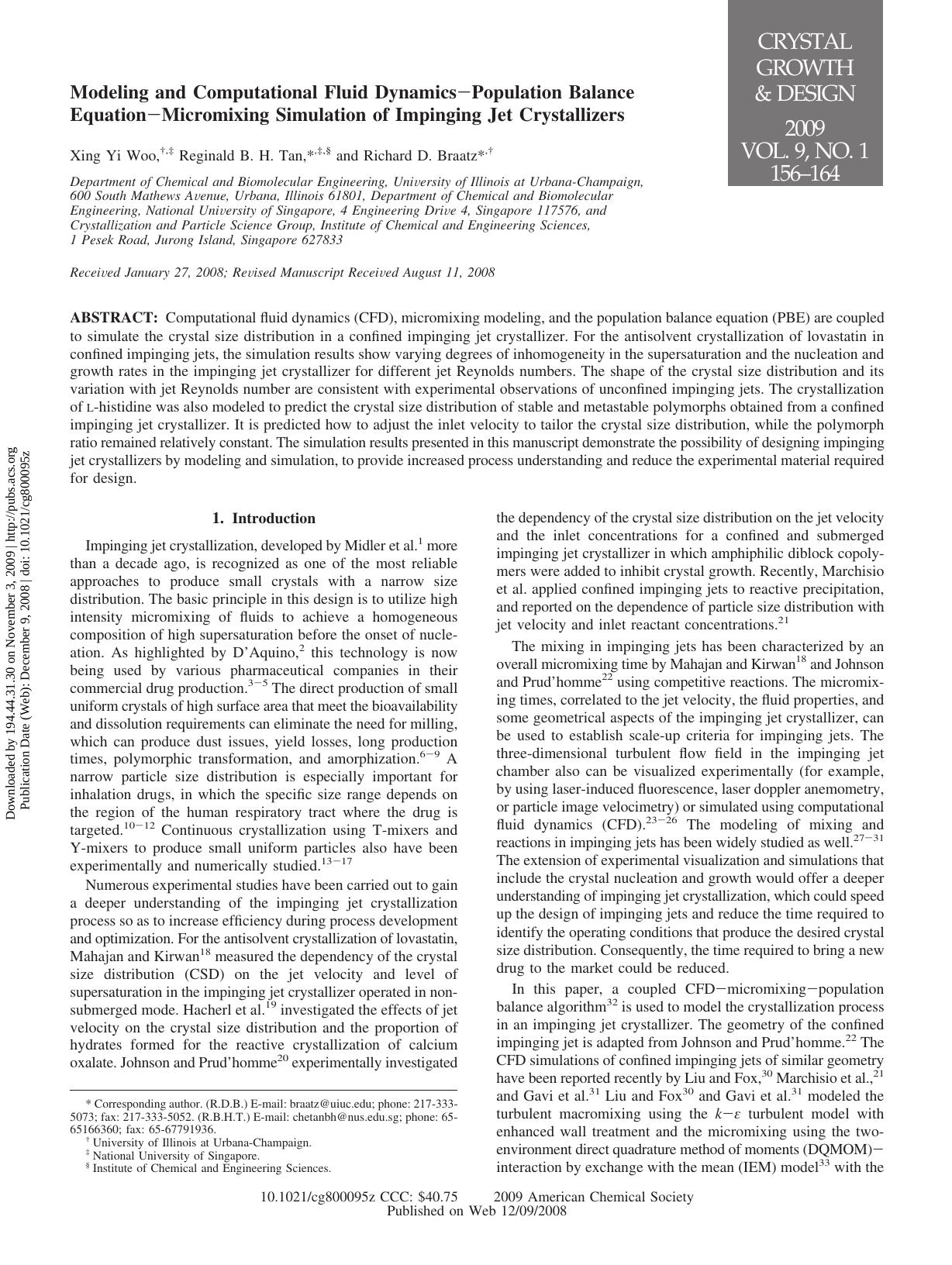 Modeling and Computational Fluid DynamicsâPopulation Balance EquationâMicromixing Simulation of Impinging Jet Crystallizers by Xing Yi Woo†‡ Reginald B. H. Tan*‡§ & Richard D. Braatz*†