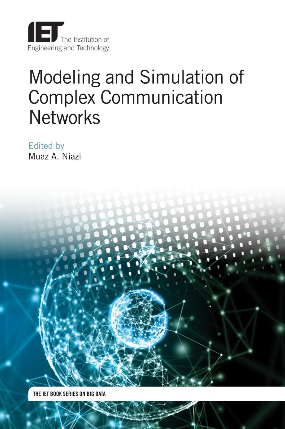 Modeling and Simulation of Complex Communication Networks by Muaz A. Niazi