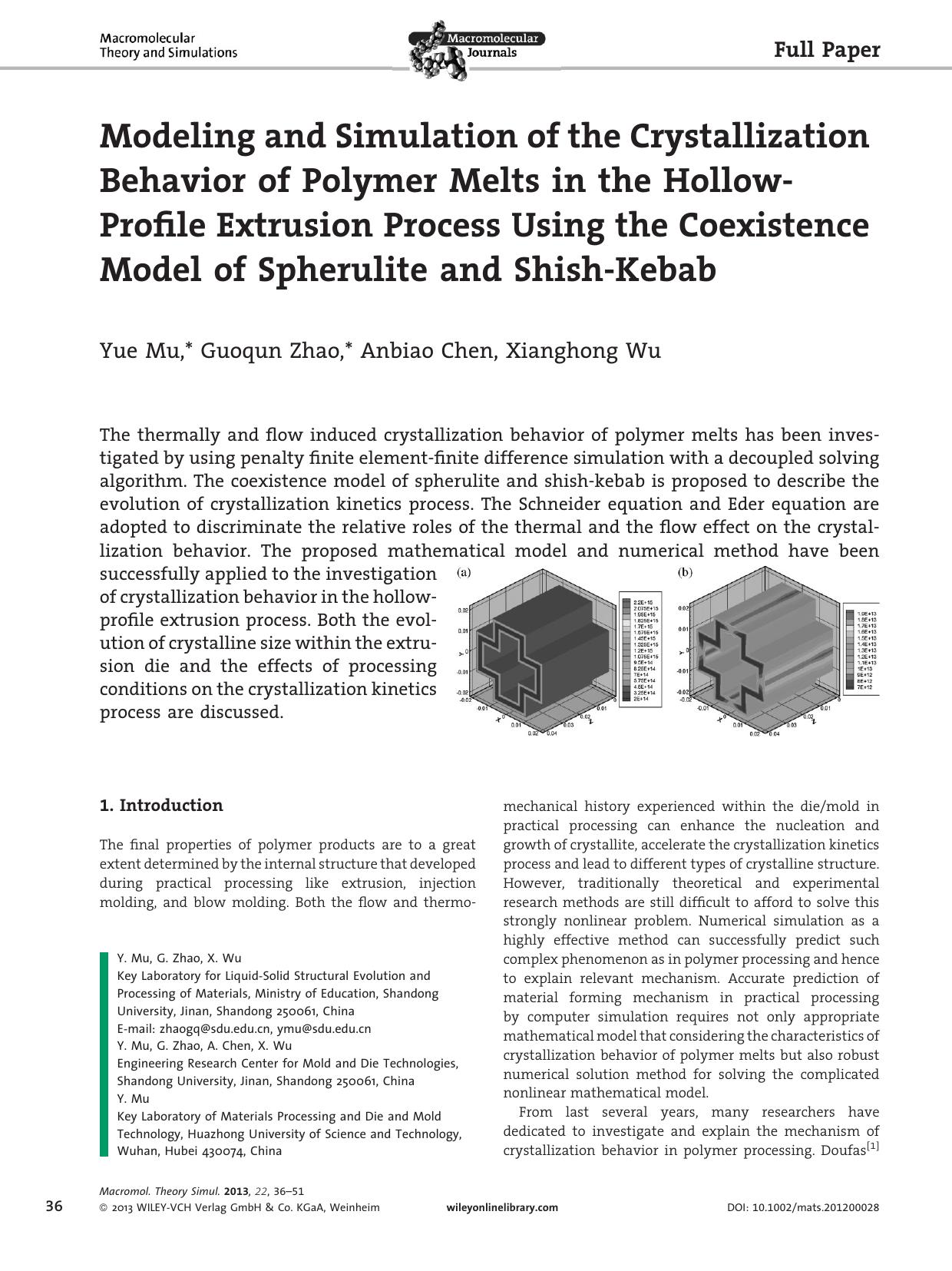 Modeling and Simulation of the Crystallization Behavior of Polymer Melts in the HollowProfile Extrusion Process Using the Coexistence Model of Spherulite and ShishKebab by Unknown
