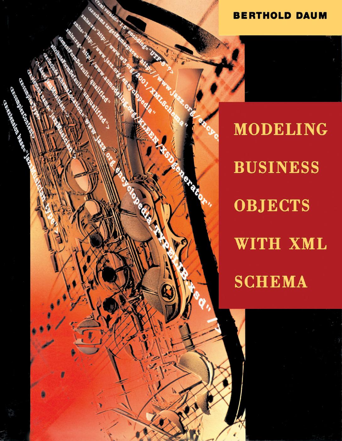 Modeling business objects with XML schema by Berthold Daum
